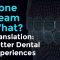 Cone Beam-What? Translation: Better Dental Experiences (featured image)