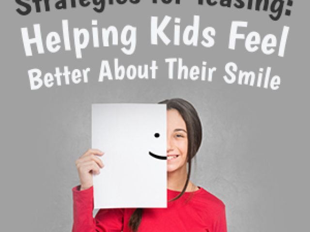 Strategies for Teasing: Helping Kids Feel Better About Their Smile (featured image)