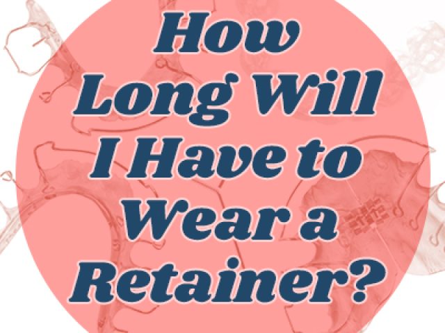 How Long Will I Have to Wear a Retainer? (featured image)
