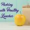 No Tradesies: Packing Mouth-Healthy Lunches for Kiddos (featured image)